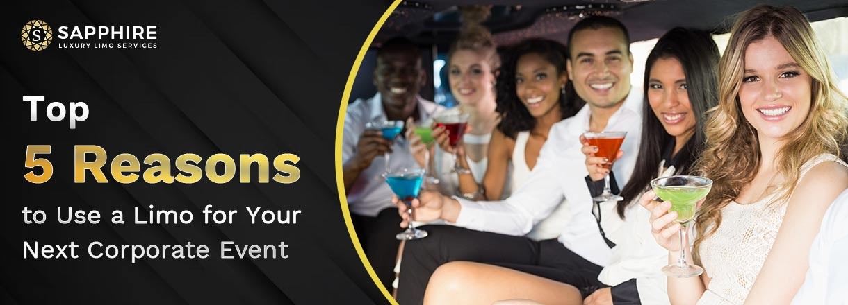 Top 5 Reasons To Use A Limo For Your Next Corporate Event
